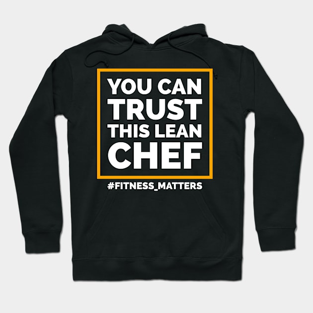 You can trust this lean chef Hoodie by CookingLove